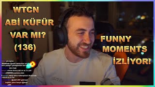 Wtcn ABİ KÜFÜR VAR MI? (FUNNY MOMENTS 136) İZLİYOR!!!