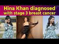 Actor Hina Khan Reveals Breast Cancer Diagnosis: 