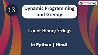 Count Binary Strings | Module : Dynamic Programming | In Hindi | Python | Video_13