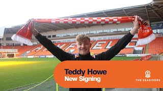 New Signing | Teddy Howe