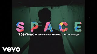 TobyMac, Kevin Max, Michael Tait, & dcTalk - Space (Official Lyric Video)