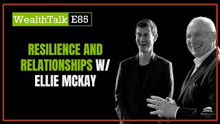 Resilience and Relationships w/ Ellie McKay