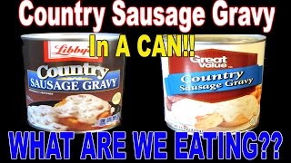 CANNED Sausage Gravy!?!? - Big Brand vs. Generic - WHAT ARE WE EATING?? - The Wolfe Pit