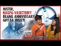 Mister, nagpa-vasectomy bilang anniversary gift sa misis?! | Public Affairs Exclusives