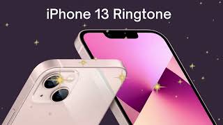 iPhone 13 Ringtone 2024 New