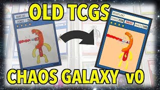 My Old TCGs 11: Chaos GalaxyTCG v0!? (part 1)