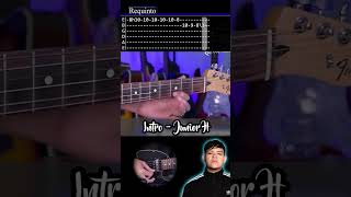 Intro - Junior H - Tutorial Guitarra | Requinto + Acordes | TABS
