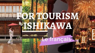 For Toursim Ishikawa （Le français ・ 20min Ver. ）