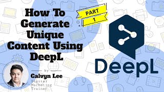 How To Generate Unique Content Using DeepL Translator [Part 1]