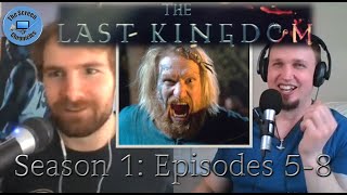 The Last Kingdom: Season 1 | Episodes 5-8 Recap and Spoiler Talk