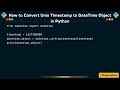 How to Convert Unix Timestamp to DateTime Object in Python