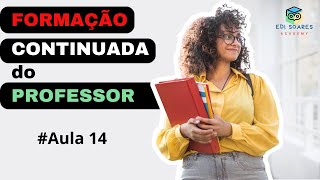 Formação CONTINUADA do Professor l Pedagogia para Concursos