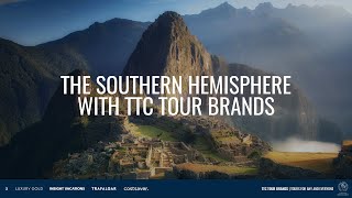 Training Tuesday - Exploring the Southern Hemisphere with TTC Tour Brands