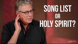 Ask Don: Follow the Song List or the Holy Spirit? | DON MOEN