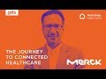 Merck’s Digital Transformation: The Journey to a Connected Healthcare Experience