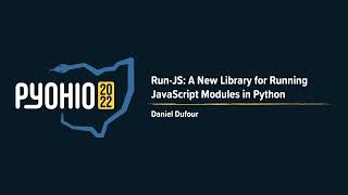 Run-JS: A New Library for Running JavaScript Modules in Python [PyOhio 2022]