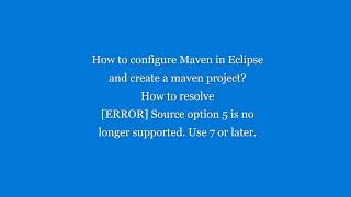 How to configure Maven in Eclipse and create a maven project?