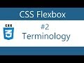Flexbox Tutorial -  2 - Terminology