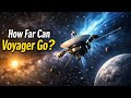 Voyager 1 Only Has Years Left: Here's Why
