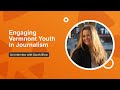 Engaging Vermont Youth in Journalism