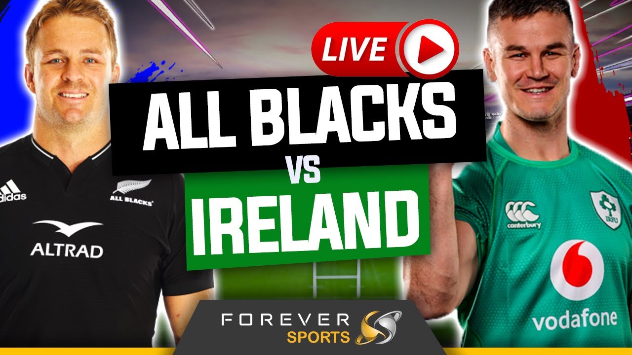 ALL BLACKS VS IRELAND LIVE! |New Zealand Vs Ireland Watchalong ...