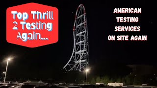 Top Thrill 2 Testing Again & American Testing Services On Site