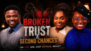 The Truth About Betrayal, Forgiveness & Second Chances | Real Relationship Talk | EPISODE 1