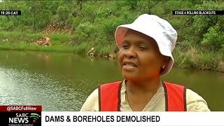 Water and Sanitation demolish dams and boreholes on a private farm in Limpopo