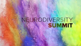 Neurodiversity Summit: Part 3 and 4