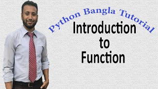 Python Bangla Tutorials 36 : Introduction to Function