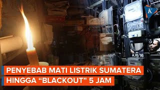 Penyebab Listrik Padam di Sumatera Selatan hingga "Blackout" Lebih dari 5 Jam