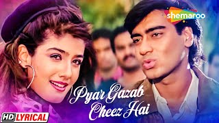 Pyar Gazab Cheez Hai - Lyrical | Ajay Devgn | Raveena | Ek Hi Raasta