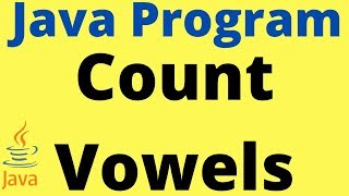 How To Count Number Of Vowels Using Java ? Java Programming | InterviewDOT