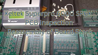 Xeltek Superpro 6000 SP6K PCB Inspection and Reassembly of Board Stack