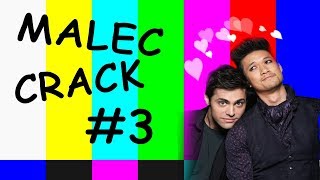 Shadowhunters || MALEC ON CRACK #3