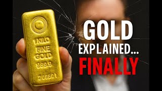 Gold Explained… Finally | Why Money Isn’t Real and Gold Is