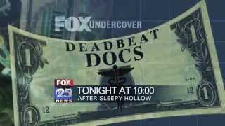 Fox Undercover tracks down deadbeat doctors