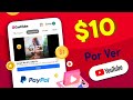 GANA $10/Hoy Viendo VIDEOS de YOUTUBE - (Mundial) 🔴 Ganar dinero para paypal