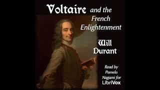Voltaire and the French Enlightenment by Will Durant read by Pamela Nagami | Full Audio Book