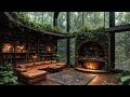 rainy jazz ambience ⛈️ warm jazz instrumental music at cozy forest cabin to studying working relax