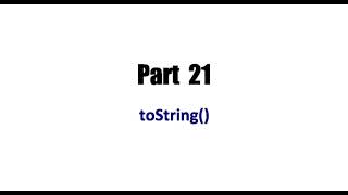 Learn Java Tutorial for Beginners, Part 21 toString and the Object class. Methods in Java.