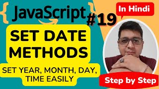 JavaScript Set Date Methods || JavaScript Date Time || JavaScript Tutorial Step by step in Hindi #19