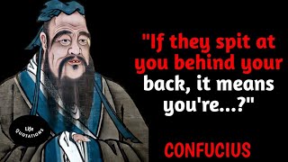 CONFUCIUS | If they spit at you behind back | Life quotation