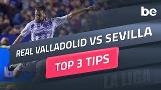 La Liga | Top 3 betting tips for Real Valladolid vs Sevilla