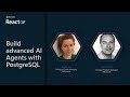 Build advanced AI Agents with PostgreSQL