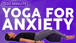 20 minute Yoga for Anxiety