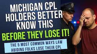 Don't Lose Your Michigan CPL - What CPL Holders Need to Know Before Carrying a Gun in Michigan