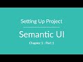 Semantic UI: Part 1 - Setting up Project