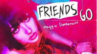 Maggie Lindemann - Friends Go [Official Audio]