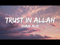 Shaib Alie - Trust in Allah (Lyrics) - (Safe Adam Cover) - (Vocals Only)